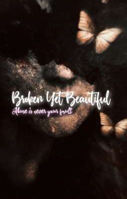 Broken Yet Beautiful 