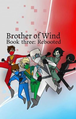 Brother of Wind {book 3: Rebooted}