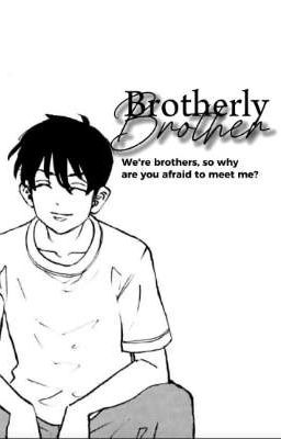BROTHERLY BOTHER  /  Takemichi Sano.