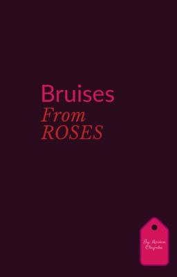 Bruises from Roses