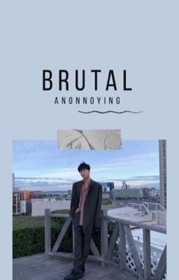 brutal + junhoe