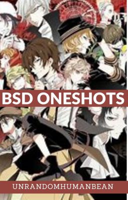 BSD Oneshots || On Hiatus