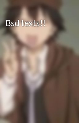 Bsd texts!!