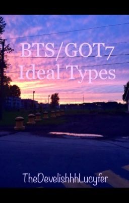 BTS & GOT7 ideal types [Terminer]