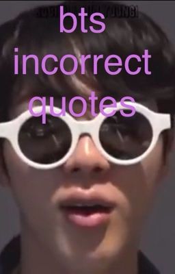 Read Stories // -bts incorrect quotes- \\ - TeenFic.Net