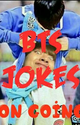 BTS Jokes [ON GOING]