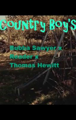 Bubba Sawyer x Reader x Thomas Hewitt
