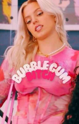 Bubble Gum Bitch (R.G)