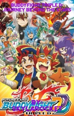 Buddyfight Triple D: Journey Beyond the Stars