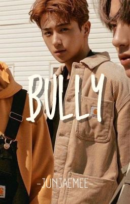 Bully [TBZ Lee Hyunjae X OC]