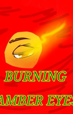 Burning Amber Eyes (Ninjago)