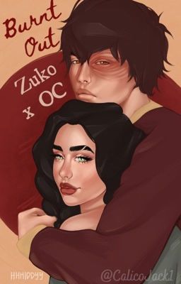 Burnt Out - Zuko x OC