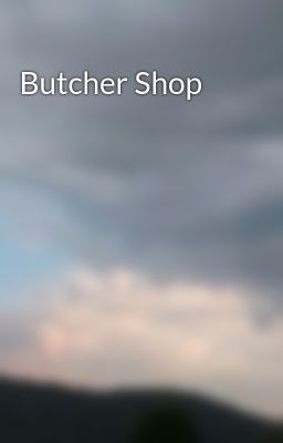 Butcher Shop 