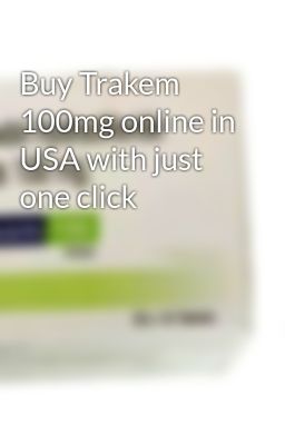 Buy Trakem 100mg online in USA with just one click