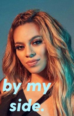 By My Side // Dinah x You