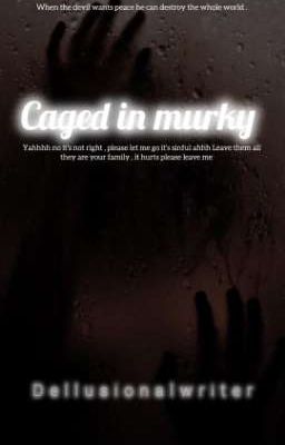 Caged in Murky 