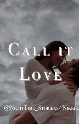 Read Stories Call it Love - TeenFic.Net