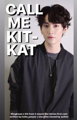 Call me Kit-Kat