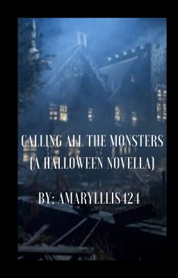 Calling All the Monsters (A Halloween Novella)