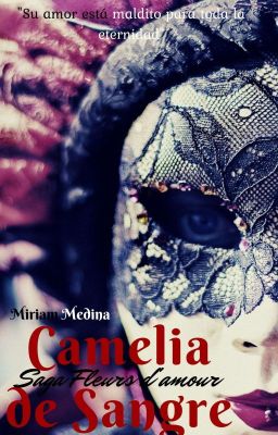 Read Stories Camelia de Sangre  - TeenFic.Net