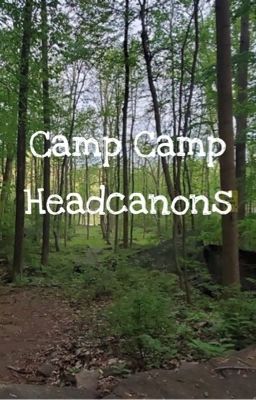 Camp Camp Headcanons
