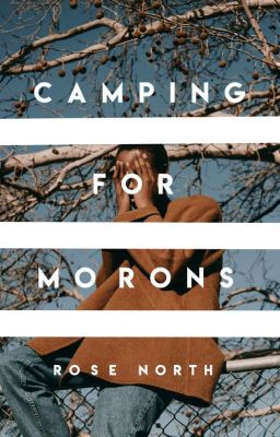 Read Stories Camping for Morons ✓ - TeenFic.Net