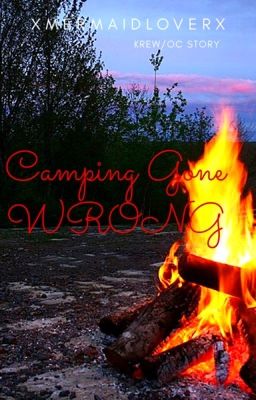 Camping Gone WRONG- YHS/KREW Spooky Story (Completed)
