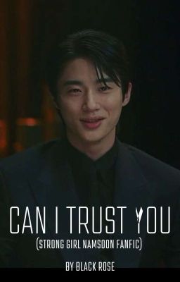 Can I Trust you (A Strong Namsoon Fanfic)