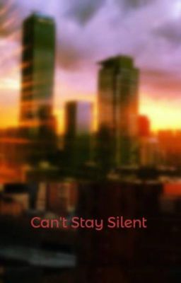 Can't Stay Silent