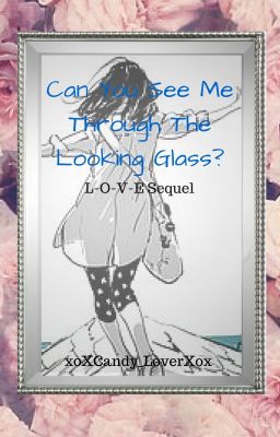 Can You See Me Through The Looking Glass? L-O-V-E Sequel