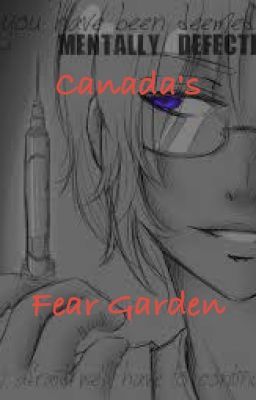 Canada's Fear Garden