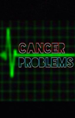 Cancer Problems | completed