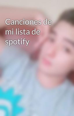 Canciones de mi lista de spotify