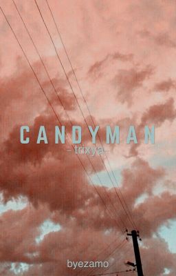 candyman ; trixya ✗
