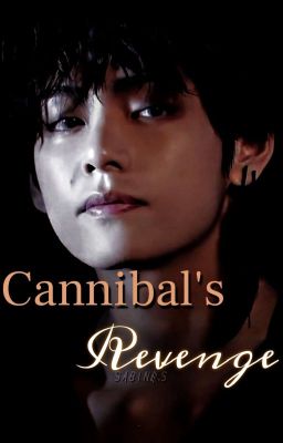 ✓CANNIBAL'S REVENGE | KIM TAEHYUNG  