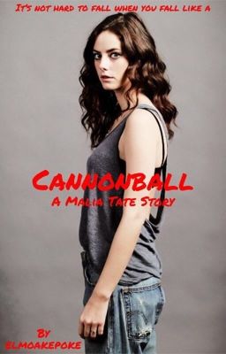 Cannonball >> A Malia Tate Fanfic