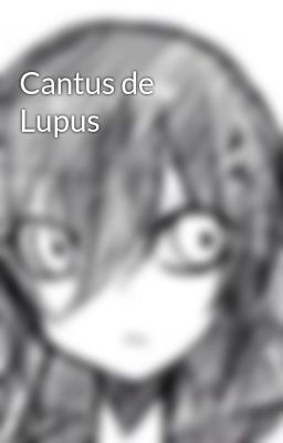 Cantus de Lupus