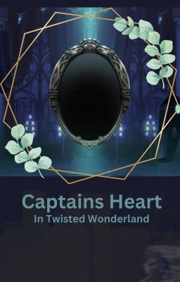 Captains Heart In Twisted Wonderland (In edit)