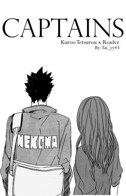 Read Stories Captains: Kuroo Tetsurou × OC - TeenFic.Net