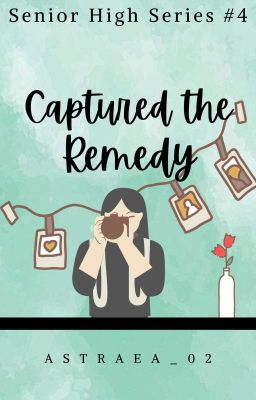 Captured The Remedy (Senior High Series #4)