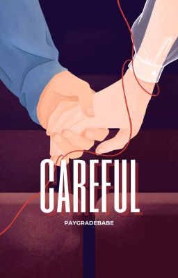 Read Stories careful - TeenFic.Net