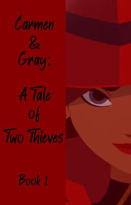 Carmen & Gray: A Tale of Two Thieves (Book 1)