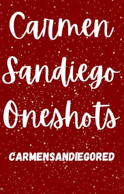 Carmen Sandiego Oneshots