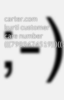 carter.com kurti customer care number (((7989474519)))((7029648040))