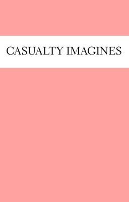 CASUALTY IMAGINES