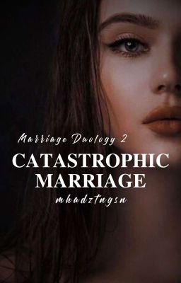 Read Stories Catastrophic Marriage [Marriage Duology #2] - TeenFic.Net