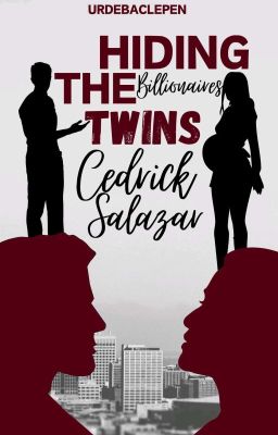Cedrick Salazar: Hiding The Billionaire's Twins [✔️]