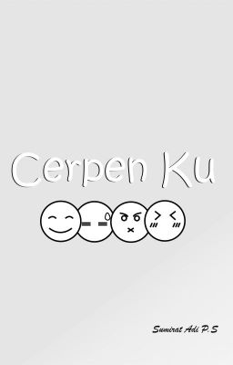 Cerpen Ku