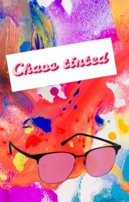 Chaos Tinted