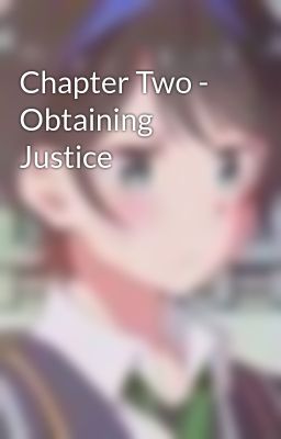 Chapter Two - Obtaining Justice